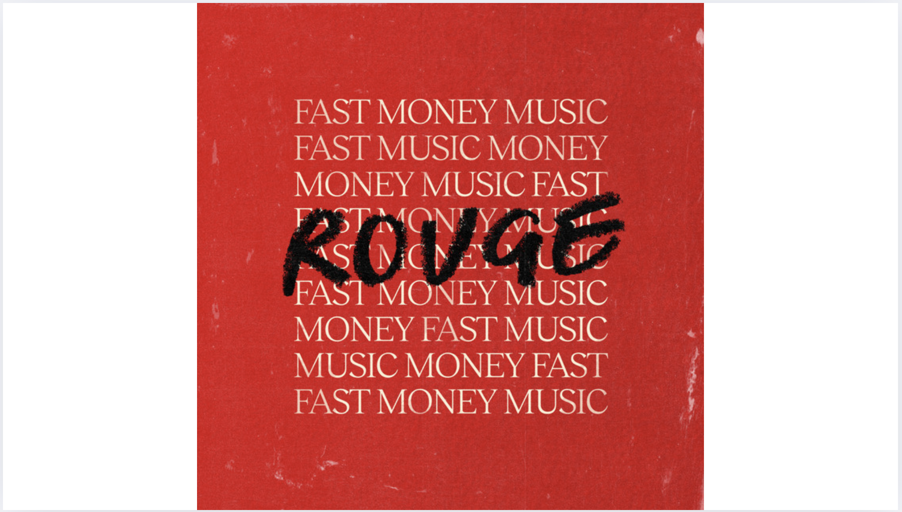 Fast Money Music – Rouge