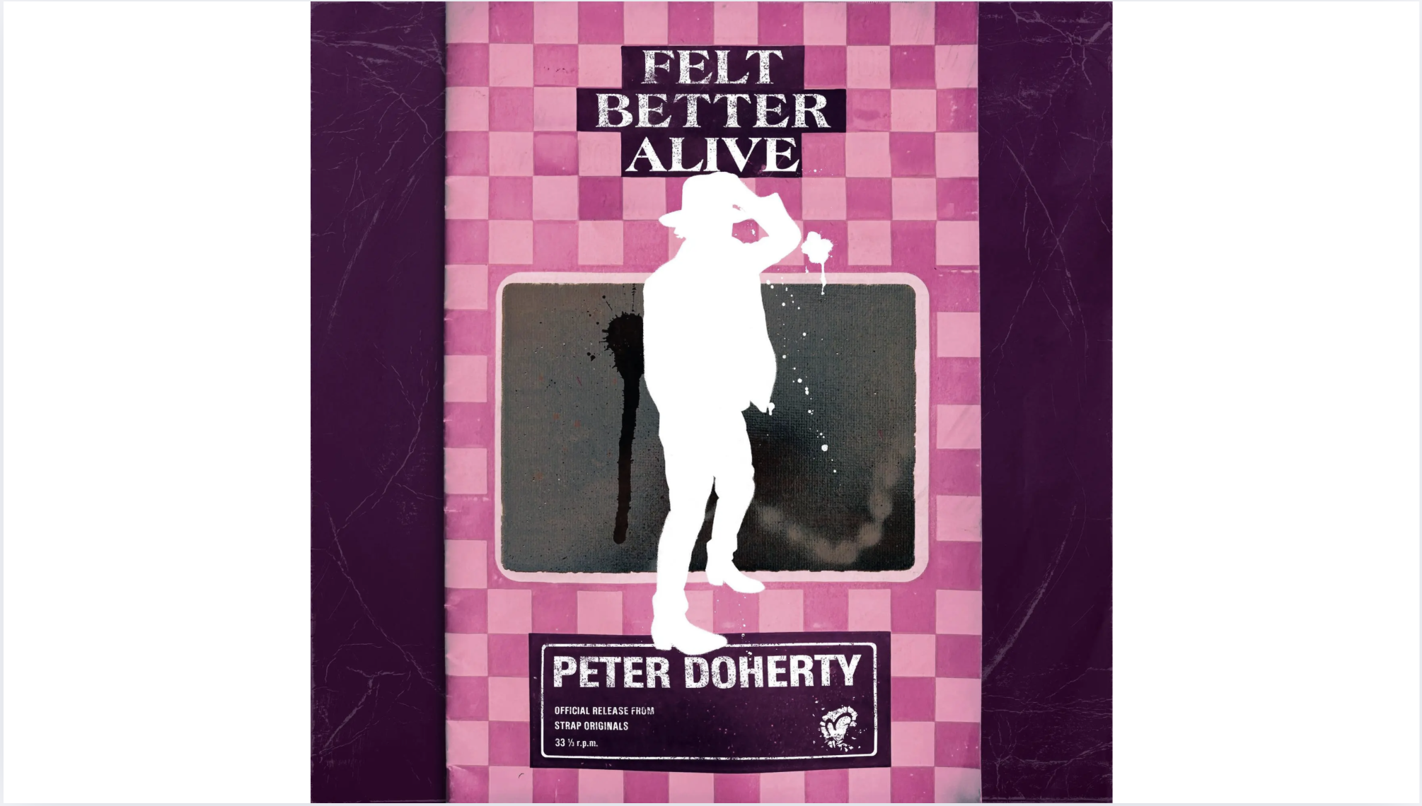 Peter Doherty – Felt Better Alive